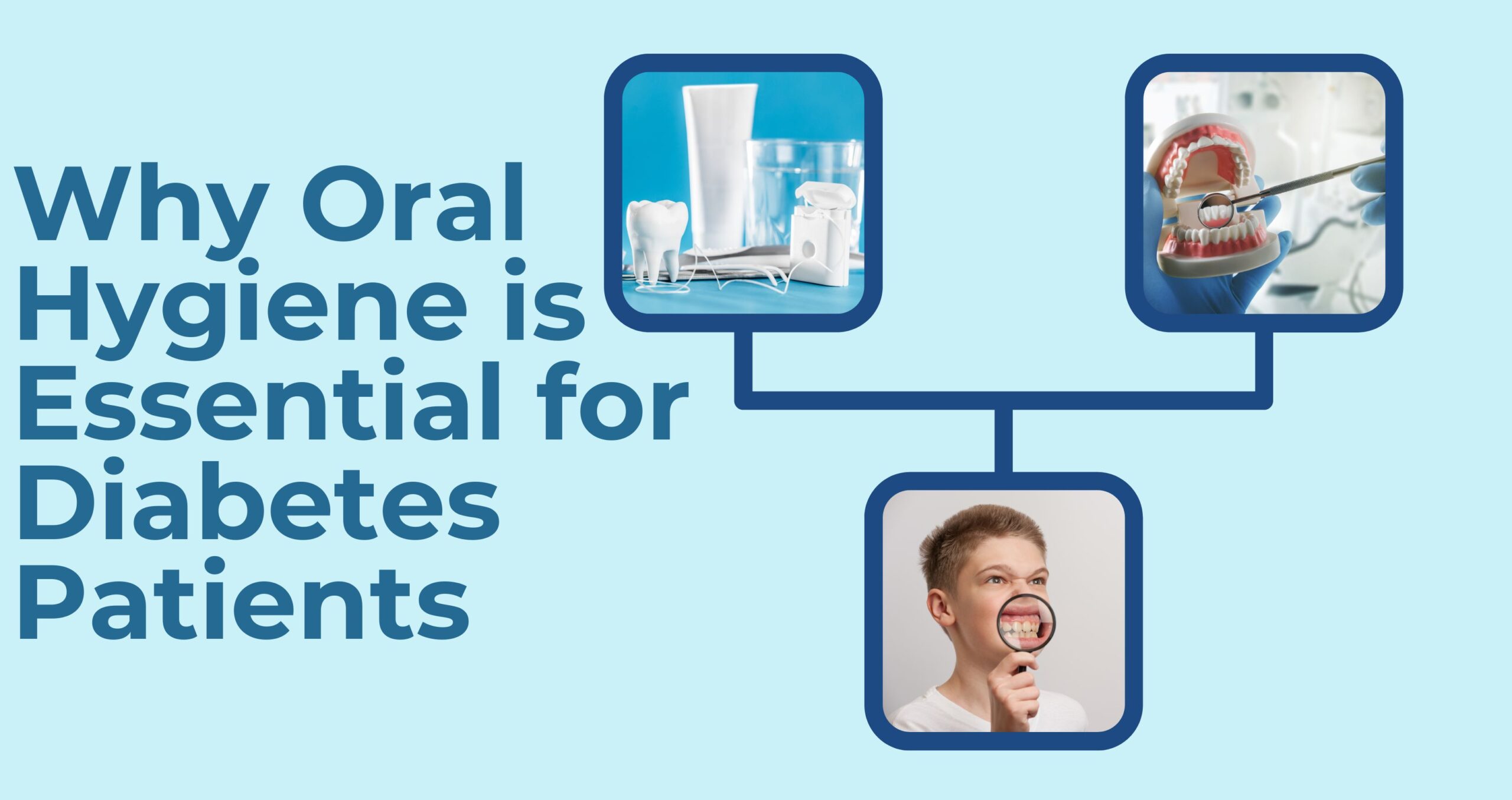 Collage of dental care tools, oral checkup, and a person inspecting their teeth, emphasizing the importance of oral hygiene for diabetes patients.