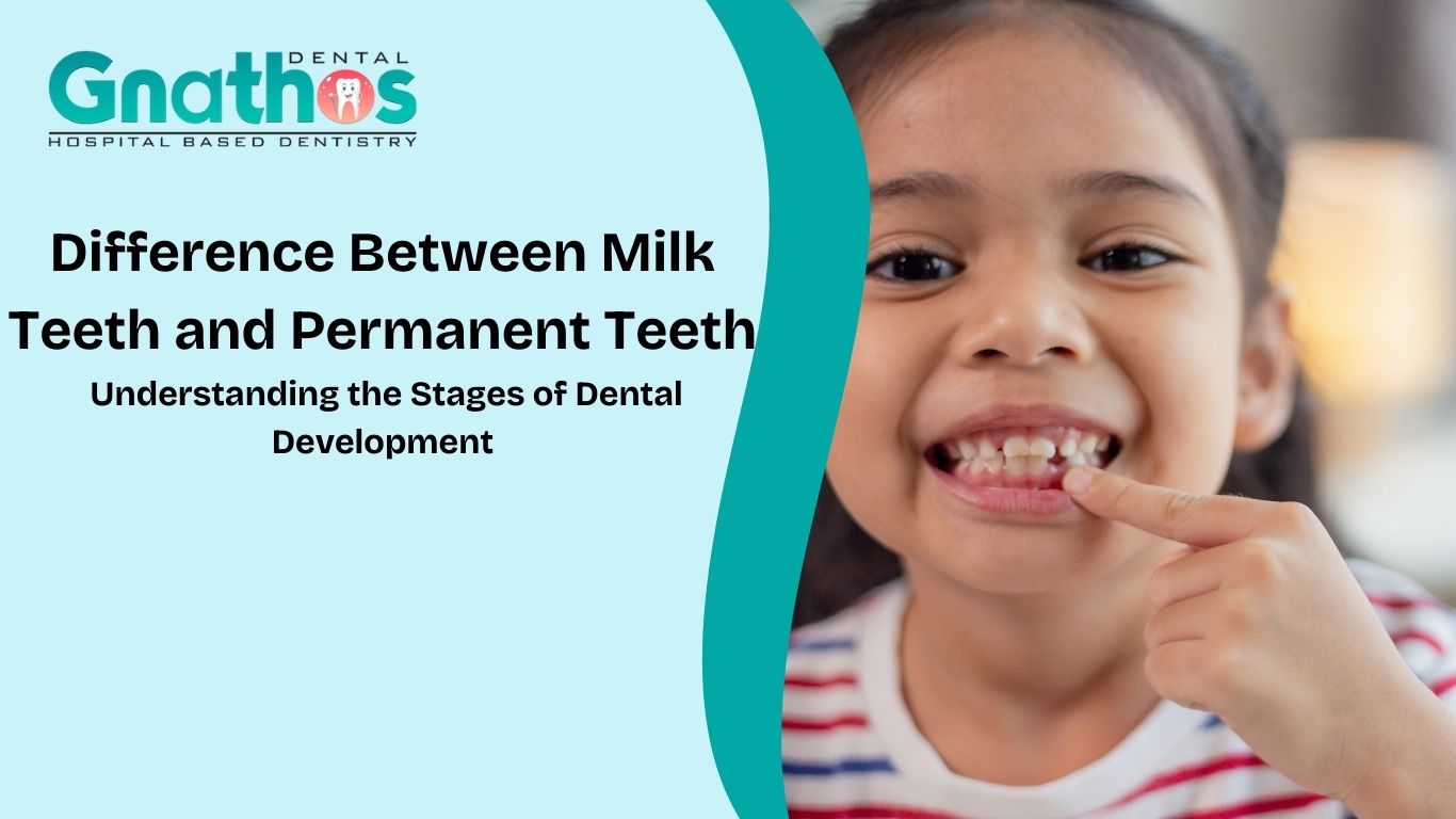 Difference Between Milk Teeth and Permanent Teeth